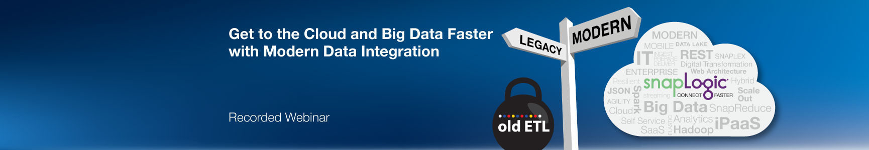 Webinar: Get to the Cloud and Big Data Faster